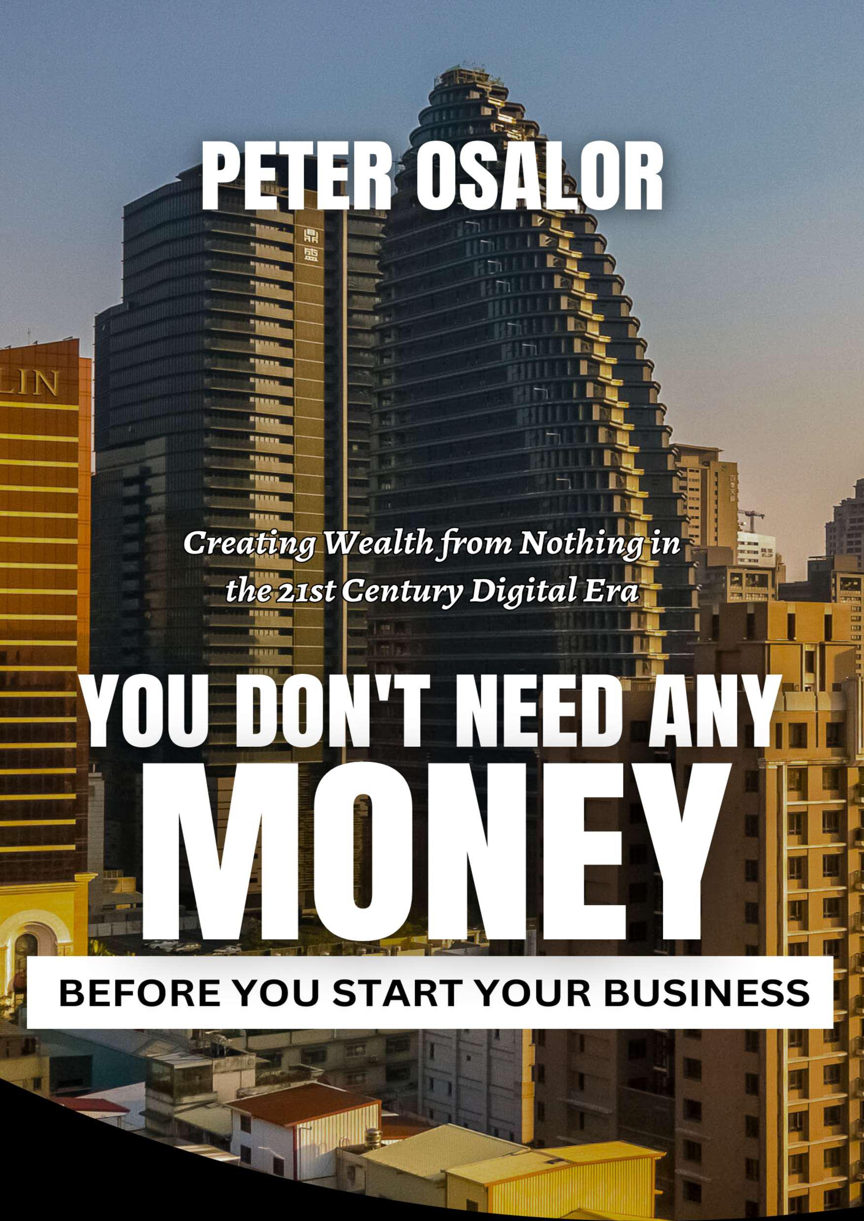 YOU DON’T NEED ANY MONEY BEFORE YOU START YOUR BUSINESS